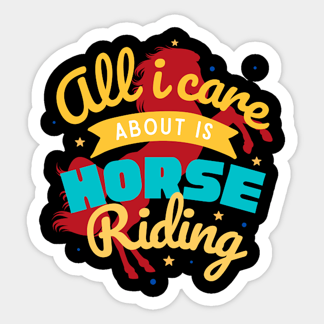 all i care about is horse riding Sticker by bless2015